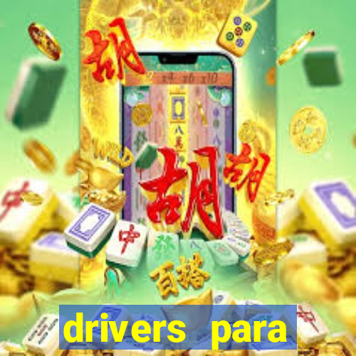 drivers para windows 7 64 bits